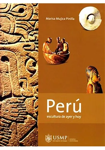 PERU ESCULTURAS DE AYER Y HOY