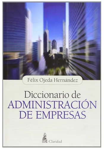 DICCIONARIO DE ADMINISTRACION DE EMPRESAS