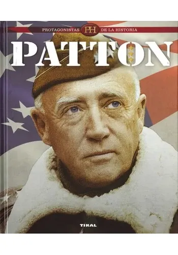 PROTAGONISTAS DE LA HISTORIA - PATTON