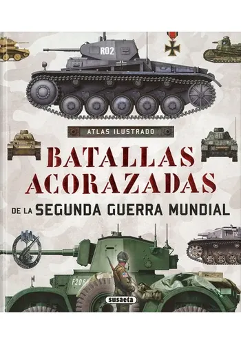 ATLAS ILUSTRADO BATALLAS ACORAZADAS