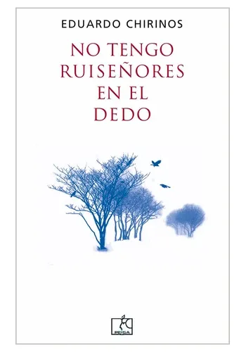 NO TENGO RUISEÑORES EN EL DEDO