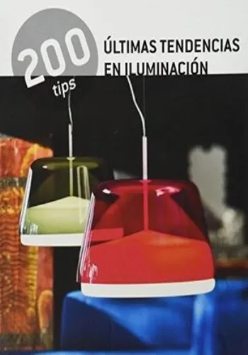 200 TIPS: ULTIMAS TENDENCIA EN ILUMINACION