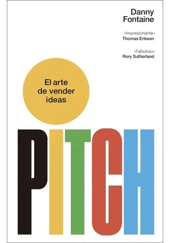 PITCH. EL ARTE DE VENDER IDEAS