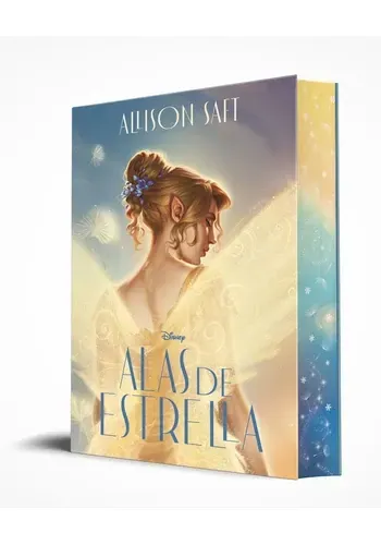 Portada de ALAS DE ESTRELLA. (CANTOS TINTADOS) de ALLISON SAFT; DISNEY