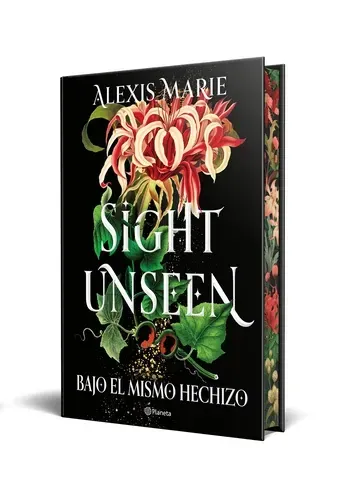 SIGHT UNSEEN. BAJO EL MISMO HECHIZO