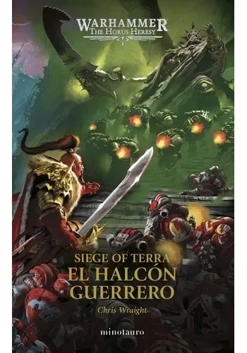 WARHAMMER THE HORUS HERESY: SIEGE OF TERRA Nº 06 EL HALCON GUERRERO