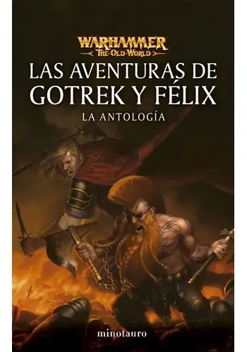 WARHAMMER LAS AVENTURAS DE GOTREK Y FELIX: LA ANTOLOGIA