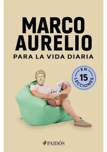 MARCO AURELIO PARA LA VIDA DIARIA