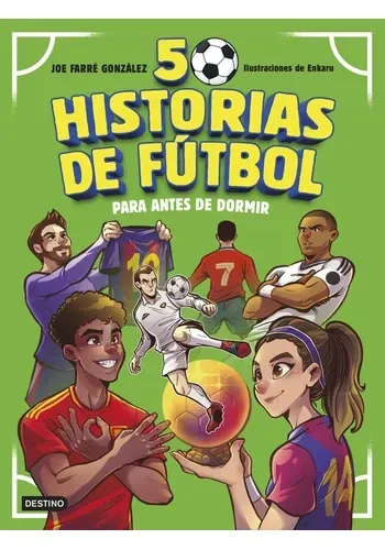 50 HISTORIAS DE FUTBOL PARA ANTES DE DORMIR