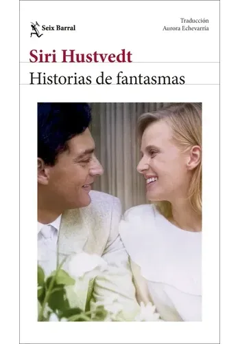 Portada de HISTORIAS DE FANTASMAS de SIRI HUSTVEDT