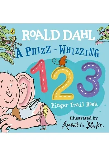 ROALD DAHL: A PHIZZ-WHIZZING 123 FINGER TRAIL BOOK
