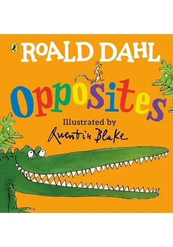 ROALD DAHLS OPPOSITES