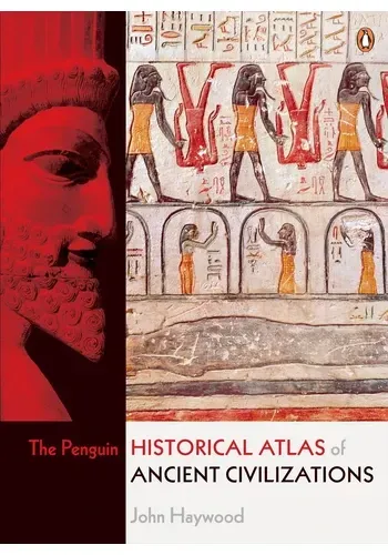 THE PENGUIN HISTORICAL ATLAS OF ANCIENT CIVILIZATIONS