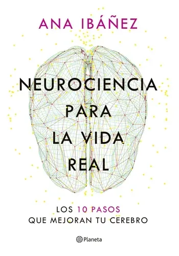 NEUROCIENCIA PARA LA VIDA REAL