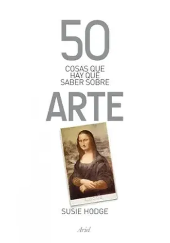 50 COSAS QUE HAY SABER SOBRE ARTE