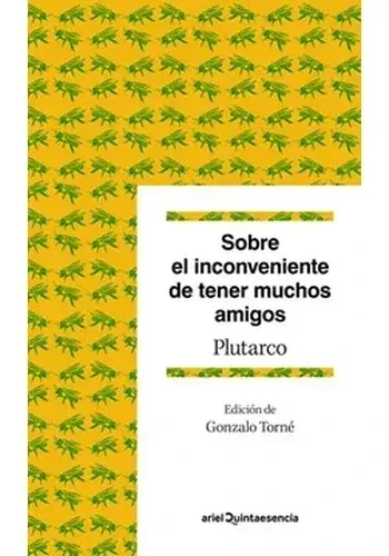 SOBRE EL INCONVENIENTE DE TENER MUCHOS AMIGOS
