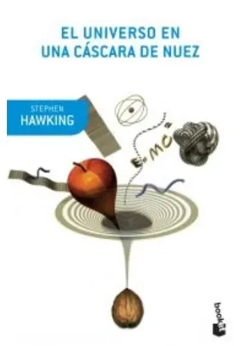 EL UNIVERSO EN UNA CASCARA DE NUEZ