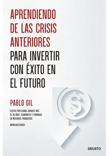 APRENDIENDO DE LAS CRISIS ANTERIORES PARA INVERTIR