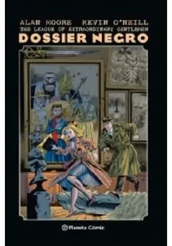THE LEAGUE OF EXTRAORDINARY GENTLEMEN DOSSIER NEGRO (NUEVA EDICION)