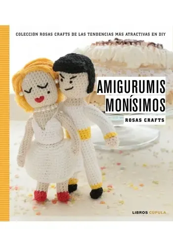 ROSAS CRAFTS. AMIGURUMIS MONISIMOS
