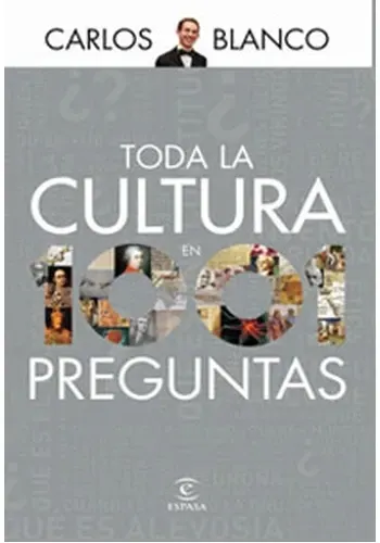 TODA LA CULTURA EN 1001 PREGUNTAS
