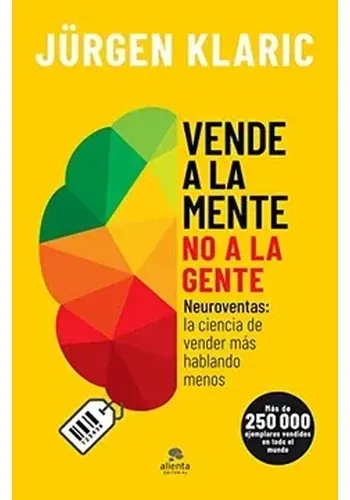 VENDE A LA MENTE, NO A LA GENTE