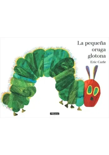 LA PEQUEÑA ORUGA GLOTONA. ALBUM ILUSTRADO
