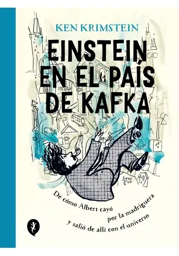 EINSTEIN EN EL PAIS DE KAFKA