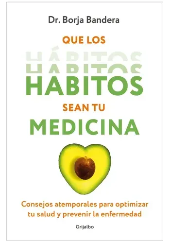 QUE LOS HABITOS SEAN TU MEDICINA