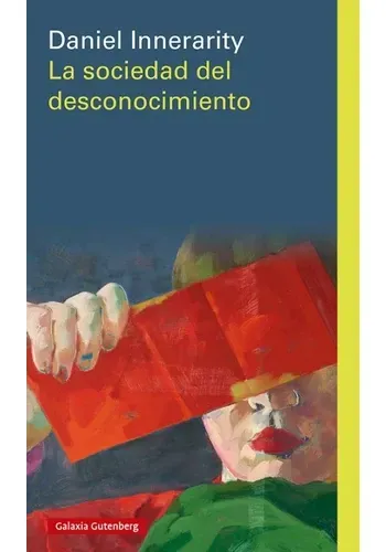LA SOCIEDAD DEL DESCONOCIMIENTO