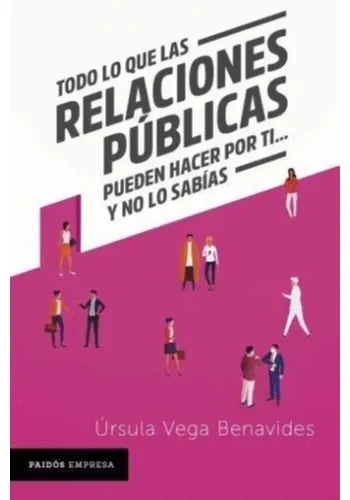 TODO LO QUE LAS RELACIONES PUBLICAS PUEDEN HACER POR TI... Y NO LO SABIAS