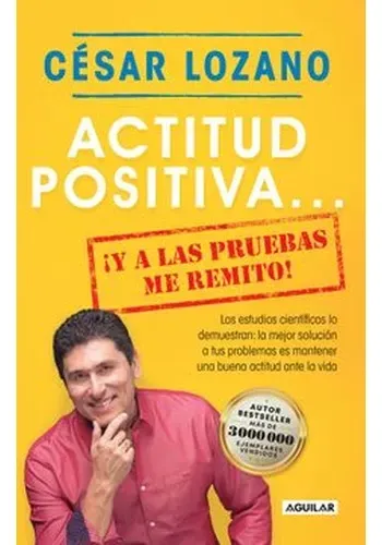 ACTITUD POSITIVA ¡Y A LAS PRUEBAS ME REMITO!