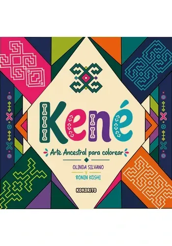 KENE. ARTE ANCESTRAL PARA COLOREAR