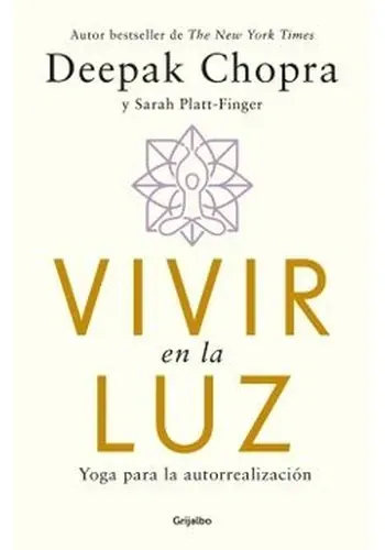 Portada de VIVIR EN LA LUZ de DEEPAK CHOPRA; SARAH PLATT-FINGER