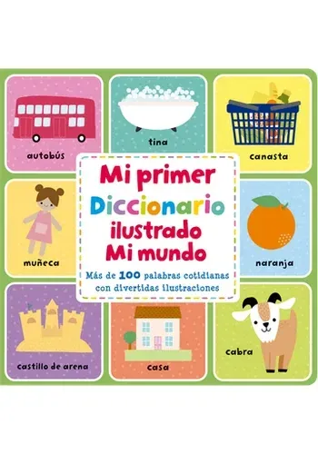 MI PRIMER DICCIONARIO ILUSTRADO. MI MUNDO