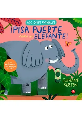 ACCIONES ANIMALES - ¡PISA FUERTE COMO UN ELEFANTE!