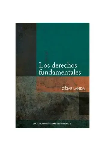COL. ESENCIAL DEL DERECHO 02 - LOS DERECHOS FUNDAMENTALES