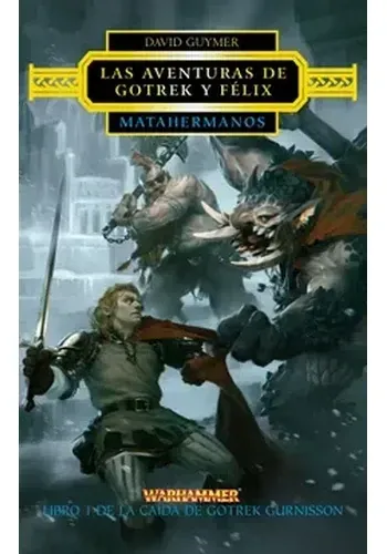 LAS AVENTURAS DE GOTREK Y FELIX Nº 01/02 MATAHERMA