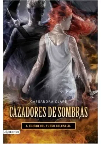 CAZADORES DE SOMBRAS 6 - CIUDAD DE FUEGO CELESTIAL
