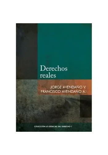 COL. ESENCIAL DEL DERECHO 01 - DERECHO REALES