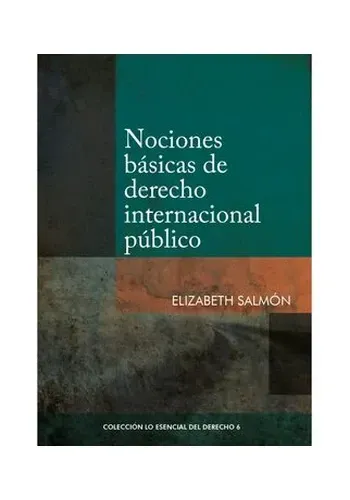 COL. ESENCIAL DEL DERECHO 06 - NOCIONES BASICAS DE DERECHO INTERNACIONAL