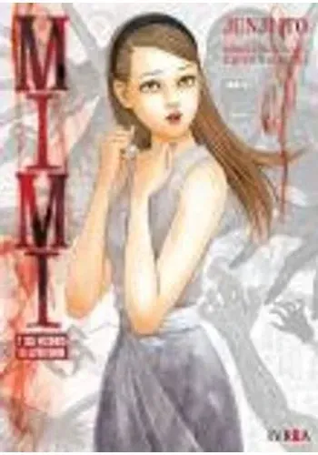 JUNJI ITO MIMI Y SUS HISTORIAS DE ULTRATUMBA