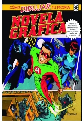COMO DIBUJAR TU PROPIA NOVELA GRAFICA