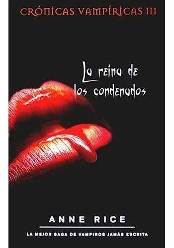 CRONICAS VAMPIRICAS 03 - LA REINA DE LOS CONDENADOS
