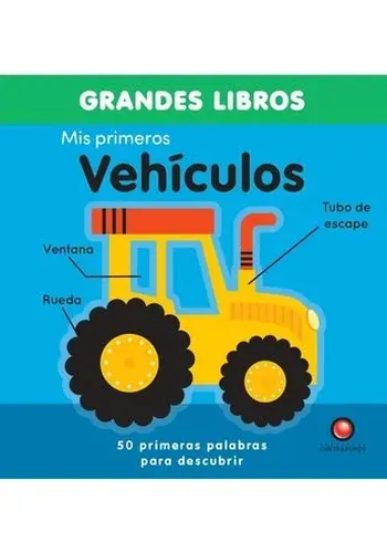 GRANDES LIBROS - MIS PRIMEROS VEHICULOS