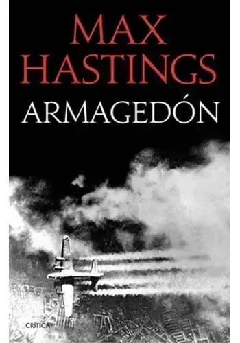 ARMAGEDON: LA DERROTA DE ALEMANIA 1944-1945