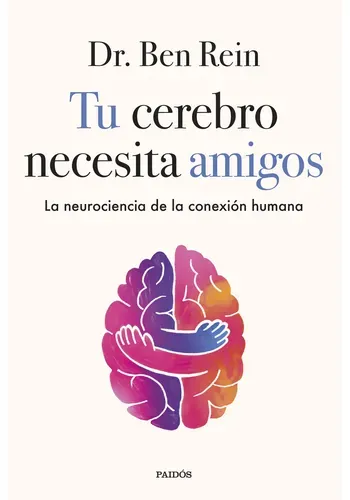 TU CEREBRO NECESITA AMIGOS